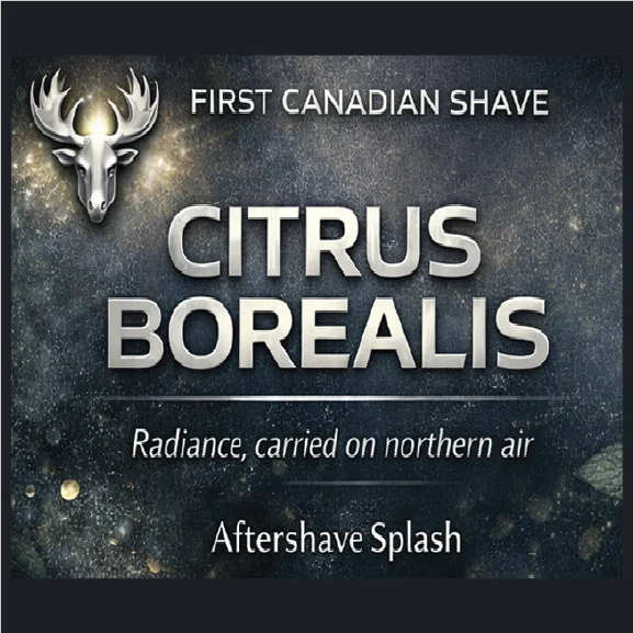 First Canadian Shave- Citrus Borealis Aftershave Splash